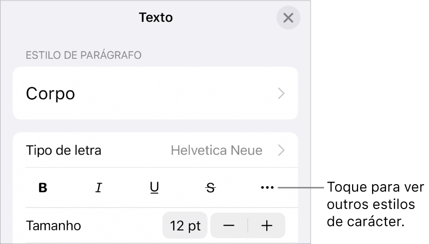 Os controlos de formatação com os botões Negrito, Itálico, Sublinhado, Riscado e “Mais opções de texto”.