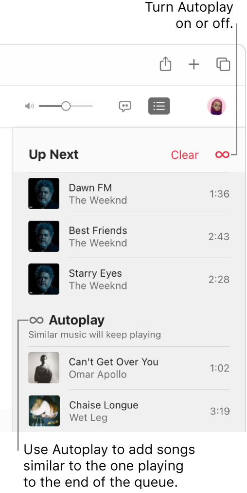 The Up Next queue. Click the Autoplay button to turn it on or off. When Autoplay is on, similar songs are added to the end of the queue.