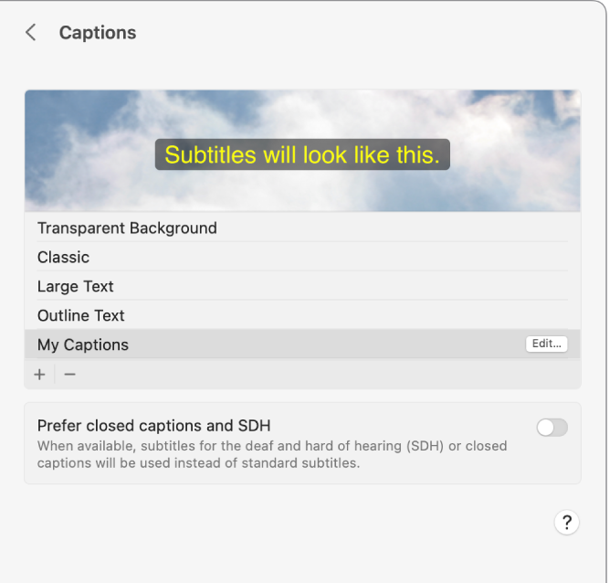 The Captions settings window. In the list of styles for subtitles and captions, a custom style called My Captions is selected. An Edit button is shown to the right of the style name.