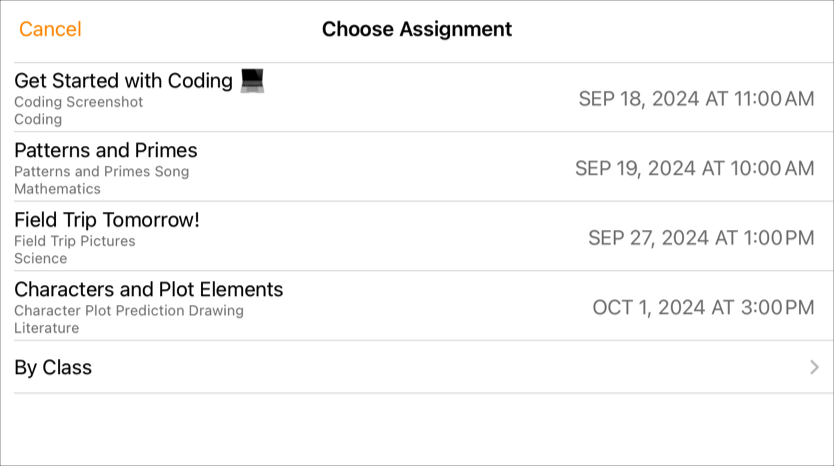 A sample Choose Assignment pop-up pane showing four assignments requesting work (Get Started with Coding, Patterns and Primes, Field Trip Tomorrow!, Characters and Plot Elements).  Use the pop-up pane when you’re ready to submit your work to Classwork. To submit your document, tap the assignment where you want to submit your work.
