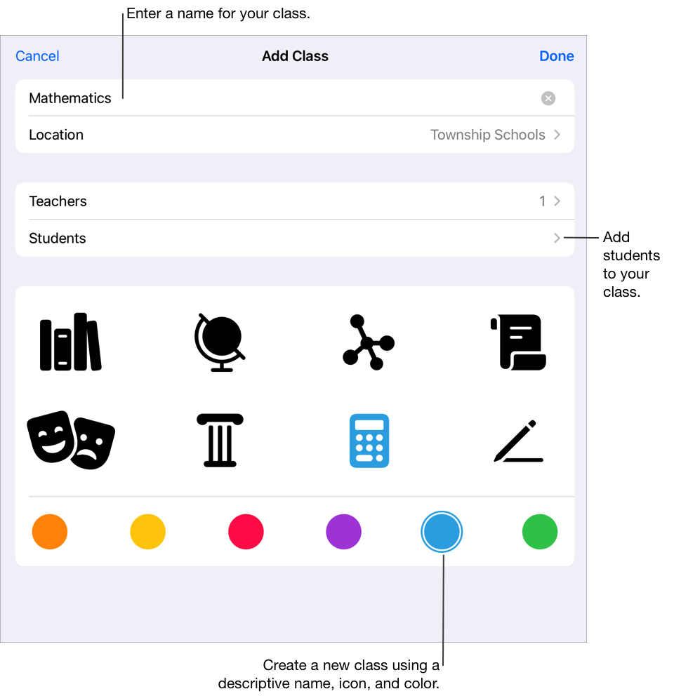 The Add Class pop-up pane showing the class name, the location, the number of teachers and students, and the class icons and colors. Tap to add a name, additional teachers, and students to your class. You can also select a custom icon and color for your class.