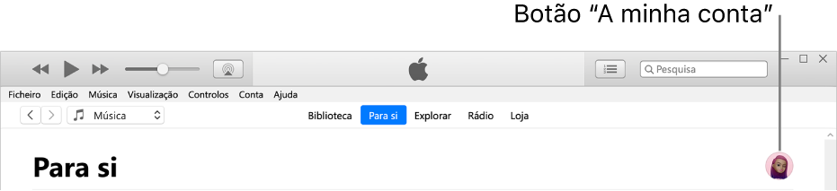 A página “Para si” em Apple Music: no canto superior direito, existe o botão “A minha conta”.