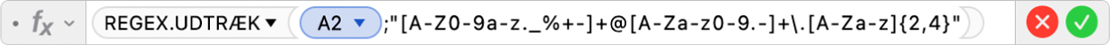 Formelværktøjet viser formlen =REGEX.UDTRÆK(A2;"[A-Z0-9a-z._%+-]+@[A-Za-z0-9.-]+\.[A-Za-z]{2;4}")
