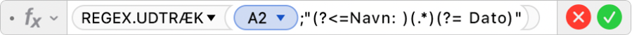 Formelværktøjet viser formlen =REGEX.EXTRACT(A2;"(?<=Navn: )(.*)(?= Dato)".