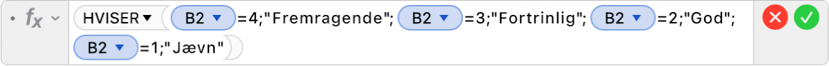 Formelværktøjet viser formlen =HVISER(B2=4;"Fremragende";B2=3;"Fortrinlig";B2=2;"God";B2=1;"Jævn").