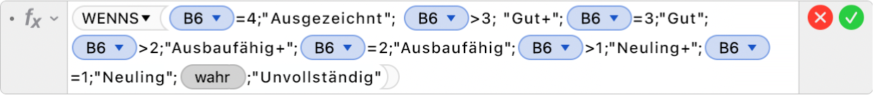 Der Formel-Editor mit der Formel =WENNS(B6=4;"Ausgezeichnet";B6>3;"Gut+";B6=3;"Gut";B6>2;"Ausbaufähig+";B6=2;"Ausbaufähig";B6>1;"Neuling+";B6=1;"Neuling";WAHR;"Unvollständig")