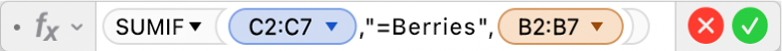 The Formula Editor showing the formula =SUMIF(C2:C7,"=Berries",B2:B7).