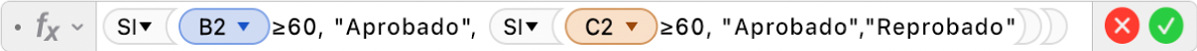 El editor de fórmulas mostrando la fórmula =SI(B2≥60, "Aprobado", SI(C2≥60, "Aprobado","Reprobado")).