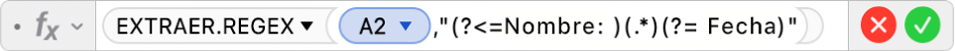 El editor de fórmulas mostrando la fórmula =EXTRAER.REGEX(A2,"(?<=Nombre: )(.*)(?= Fecha)".