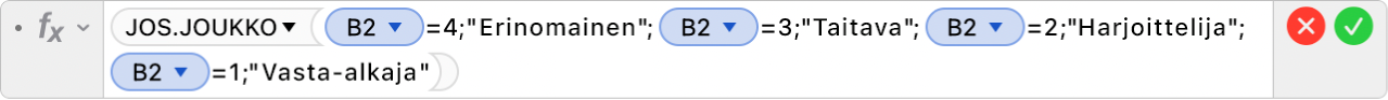 Kaavan muokkaajassa näkyy kaava =JOS.JOUKKO(B2=4;"Erinomainen";B2=3;"Taitava";B2=2;"Harjoittelija";B2=1;"Vasta-alkaja").