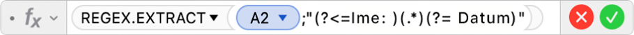 Uređivač formula prikazuje formulu =REGEX.EXTRACT(A2;"(?<=Ime: )(.*)(?= Datum)".