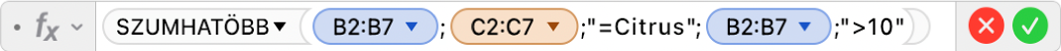 A Képletszerkesztő az =SUMIFS(B2:B7,C2:C7,"=Citrus",B2:B7,">10") képlettel.