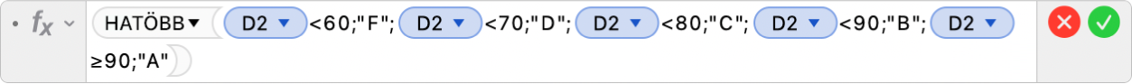 A Képletszerkesztő az =IFS(D2<60,"F",D2<70,"D",D2<80,"C",D2<90,"B",D2≥90,"A") képlettel.