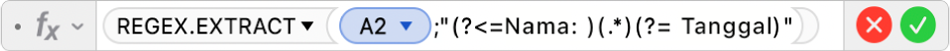 Editor Formula menampilkan formula =REGEX.EXTRACT(A2;"(?<=Nama: )(.*)(?= Tanggal)".