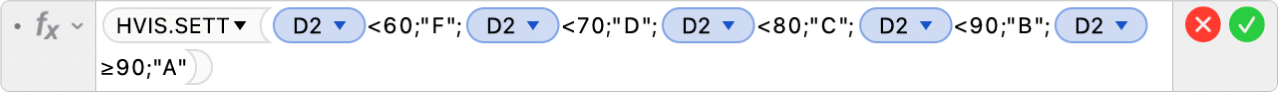 Formelredigeringen viser formelen =HVIS.SETT(D2<60;"F";D2<70;"D";D2<80;"C";D2<90;"B";D2≥90;"A").