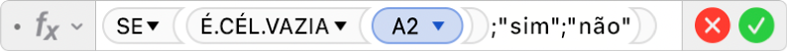 O editor de fórmulas a mostrar a fórmula =SE(É.CÉL.VAZIA(A2),”sim”,”não”).