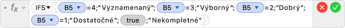 Editor vzorcov zobrazujúci vzorec = IFS(B5=4,"Vyznamenaný",B5=3,"Výborný",B5=2,"Dobrý+",B5=1,"Dostatočné",TRUE,"Nekompletné”).