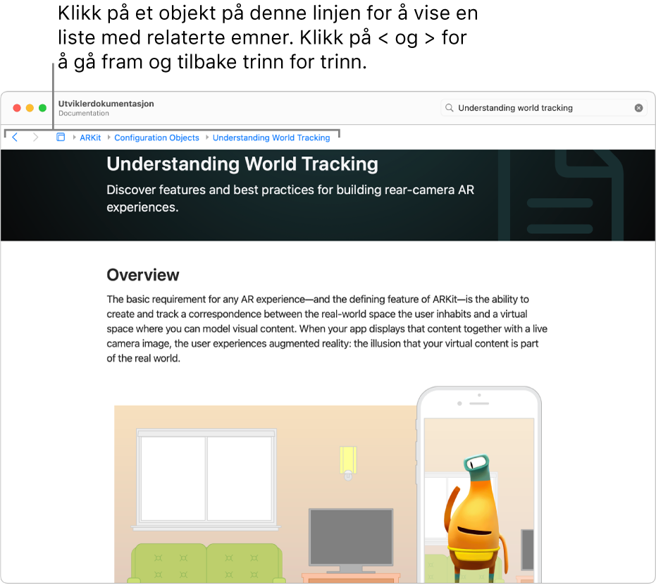 En side fra en artikkel om ARKit fra Apple Developer-nettstedet. Øverst på siden vises banelinjen, som viser trinnene gjennom dokumentasjonen. Klikk på et element på linjen for å vise en liste med temaer som du kan gå til raskt.