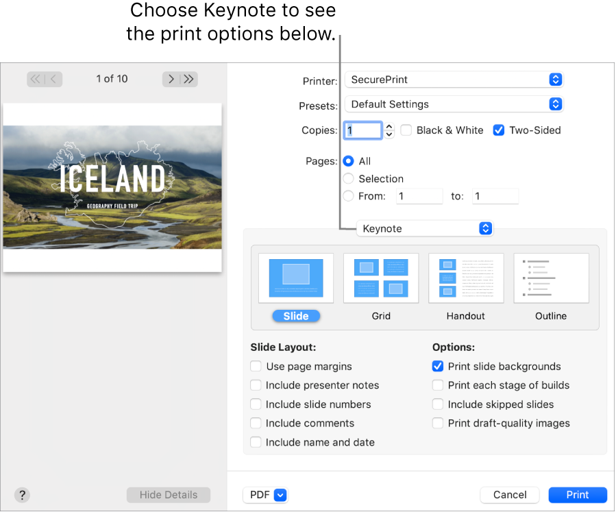 The Print dialogue with Keynote selected in the pop-up menu below Pages. Below it are print layouts for Slide, Grid, Handout and Outline with Slide selected. Below the layouts are tickboxes to show margins, include presenter notes, print draft quality images and other options.