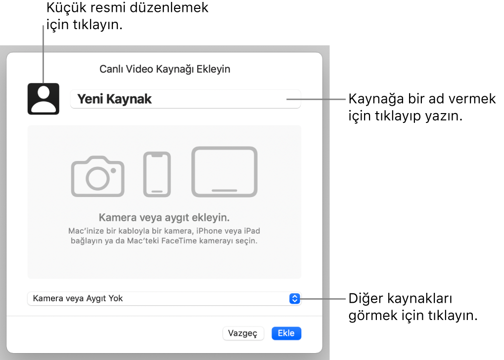 En üstte kaynağın adını ve küçük resmini değiştirme ve en altta diğer kaynakları seçme denetimleriyle Canlı Video Kaynağı Ekleyin penceresi.