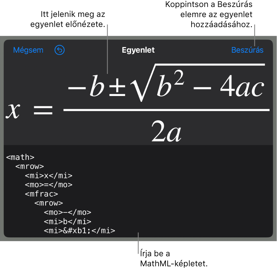 Az Egyenlet párbeszédpanel, amelyen egy, a MathML-parancsok használatával írt egyenlet, felül pedig az egyenlet előnézete látható.