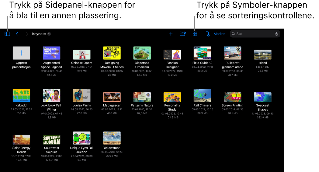 Navigeringsvisningen i presentasjonshåndtereren, med Sidepanel-knappen øverst til venstre. Øverst til høyre vises Legg til-knappen, Ny mappe-knappen, Symboler-knappene (som brukes til å filtrere etter navn, dato, størrelse og etikett), Marker-knappen og Søk-knappen. Under dette vises miniatyrer av eksisterende presentasjoner.