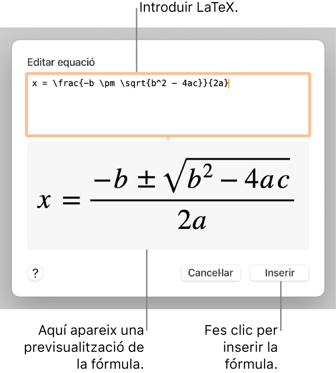 La fórmula quadràtica escrita en llenguatge LaTeX al camp d’equació i una previsualització de l’equació a sota.