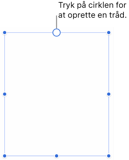 Et tomt tekstfelt med en hvid cirkel øverst og håndtag til størrelsesændring i hjørnerne, siderne og bunden.