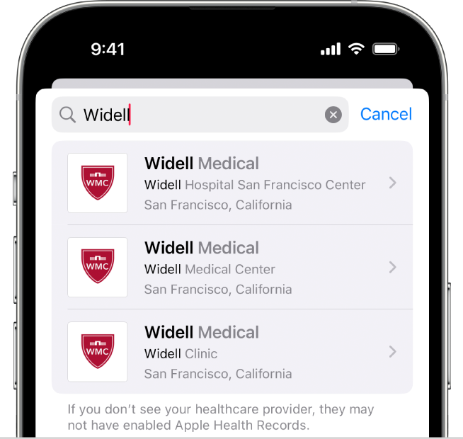 A screen in the Health app showing the text “Widell” in the Search field. Below the search field are search results for Widell Medical in four different locations, including “Widell Hospital San Francisco Center” and “Widell Clinic.”