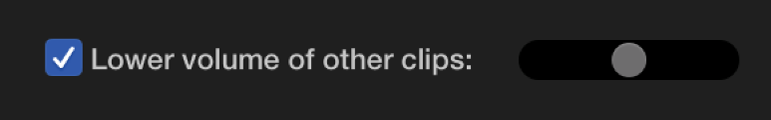 “Lower volume of other clips” checkbox selected