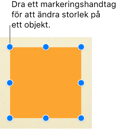 Ett fyrkantigt objekt med markeringshandtag synliga i alla hörn och i mitten av varje sida.