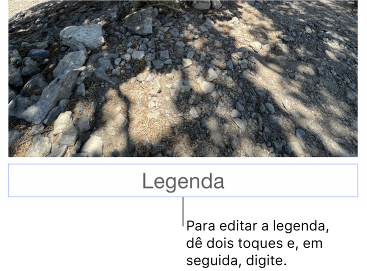 O marcador de posição de legenda, “Legenda”, aparece sob a fotografia; um contorno azul em redor do campo de legenda para mostrar que está selecionado.