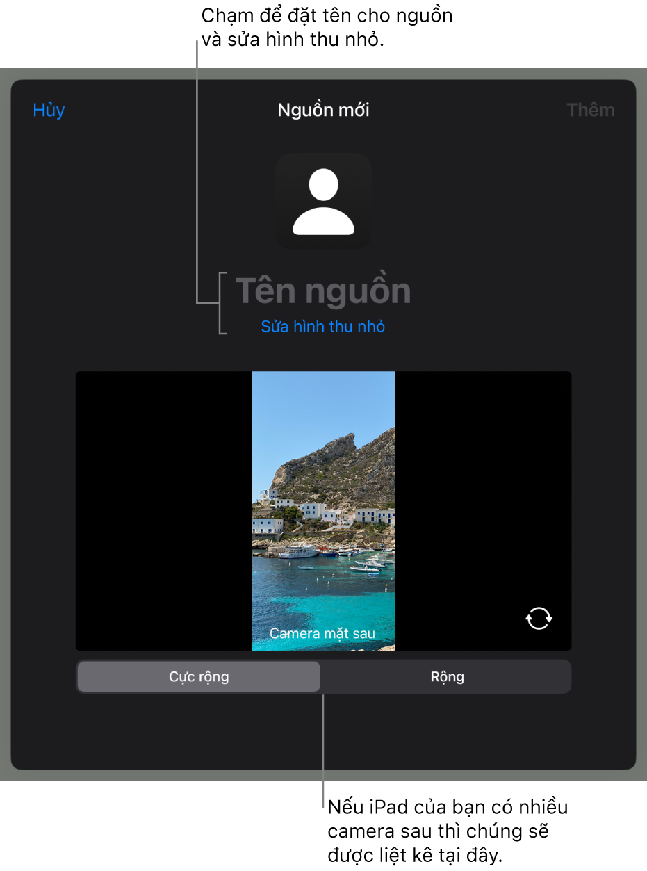 Cửa sổ Nguồn mới, với các điều khiển để thay đổi hình thu nhỏ và tên của nguồn phía trên bản xem trước trực tiếp từ camera. Nếu iPad của bạn có nhiều camera sau, các nút để chọn chúng sẽ xuất hiện ở cuối màn hình.