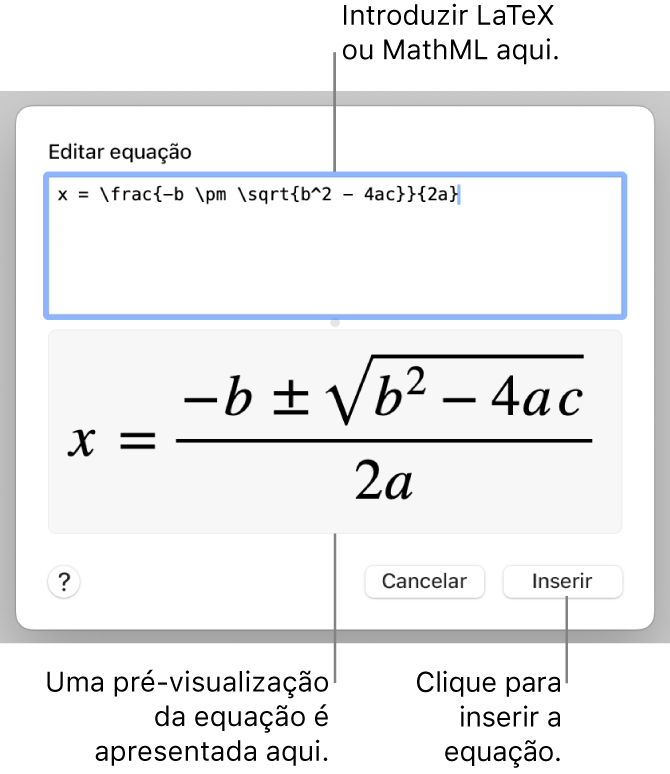 A caixa de diálogo “Editar equação”, apresentando a fórmula quadrática escrita com recurso a LaTeX no campo “Editar equação” e uma pré-visualização da fórmula em baixo.