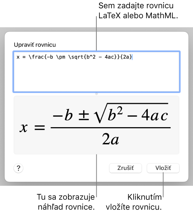 Dialógové okno Upraviť rovnicu zobrazujúce kvadratickú rovnicu napísanú pomocou príkazov LaTeX v poli Upraviť rovnicu, nižšie sa nachádza náhľad vzorca.