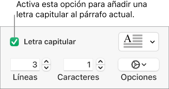 Se selecciona la casilla “Letra capitular” y a su derecha aparece un menú desplegable; debajo de él aparecen controles para ajustar la altura de la línea el número de caracteres y otras opciones.