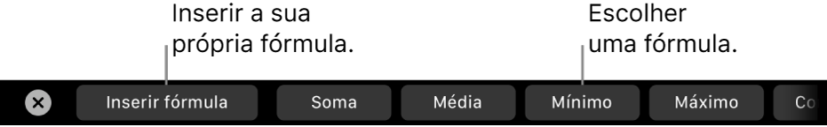 A Touch Bar do MacBook Pro com controlos para inserir a sua própria fórmula e escolher uma fórmula usada frequentemente.