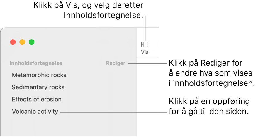 Innholdsfortegnelsen på venstre side av Pages-vinduet med en Rediger-knapp øverst til høyre i sidepanelet og innholdsfortegnelseoppføringer i en liste. Vis-knappen er øverst til venstre i Pages-verktøylinjen, over sidepanelet.