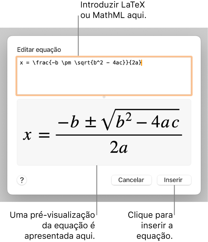 A caixa de diálogo “Editar equação”, apresentando a fórmula quadrática escrita com recurso a LaTeX no campo “Editar equação” e uma pré-visualização da fórmula em baixo.