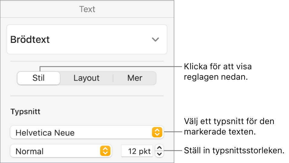 Textreglage för typsnitt och typsnittsstorlek under Stil i formatsidofältet.