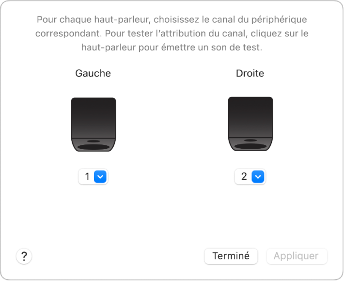 La fenêtre « Configurer les haut-parleurs » affichant les haut-parleurs de gauche et de droite, ainsi que les menus locaux de diffusion.