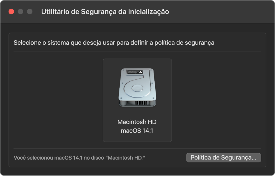Painel do seletor de sistema operacional no Utilitário de Segurança da Inicialização, mostrando o Macintosh HD desejado para a designação de uma política de segurança. Na parte inferior direita há um botão para mostrar as opções de Política de Segurança do volume selecionado.