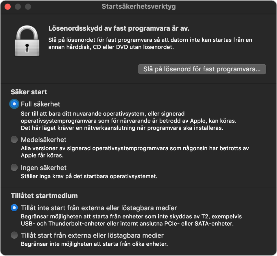 Huvudfönstret för Startsäkerhetsverktyg med en anmärkning om lösenordsskydd av fast programvara som följs av tre säkerhetsalternativ under avsnittet Säker start och två säkerhetsalternativ under avsnittet Tillåtet startmedium.