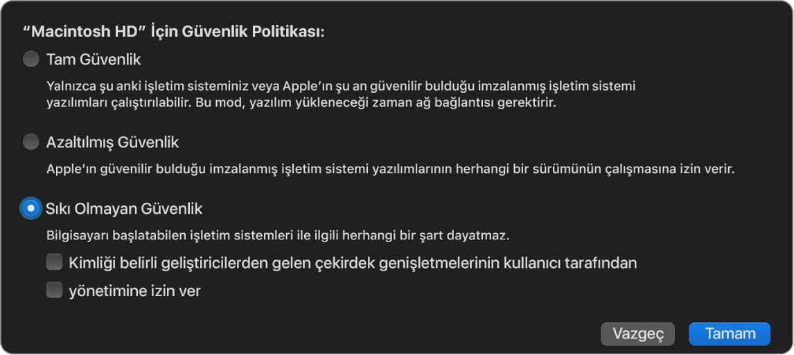 Başlangıç Güvenlik İzlencesi’nde bir güvenlik politikası seçici bölümü, “Macintosh HD” disk bölümü için Sıkı Olmayan Güvenlik politikası seçili.