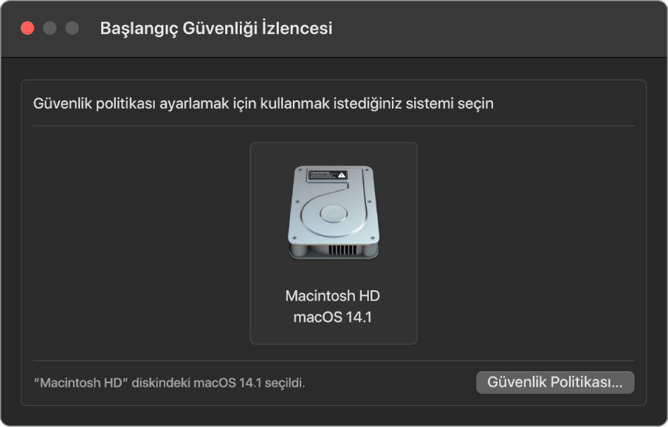 Başlangıç Güvenliği İzlencesi’ndeki işletim sistemi seçici bölümü, güvenlik politikası atamak istenen Macintosh HD’yi gösteriyor. Sağ altta, seçili disk bölümü için Güvenlik Politikası seçeneklerini öne çıkaran bir düğme bulunur.