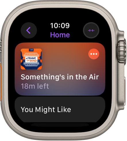 The Podcasts app on Apple Watch showing the Home screen with podcast artwork. Tap the artwork to play the episode.