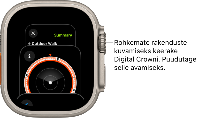 App Switcheris kuvatakse rakendust Compass. Rohkemate rakenduste nägemiseks keerake Digital Crowni. Puudutage rakendust selle avamiseks.