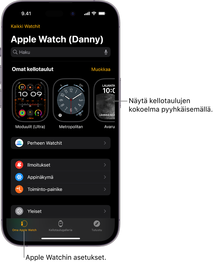 iPhonen Apple Watch ‑appi, jossa on avoinna Oma Apple Watch ‑näkymä, jonka yläosassa on kellotauluja ja alaosassa asetukset. Apple Watch ‑apin näytön alaosassa on kolme välilehteä: vasen välilehti on Oma Apple Watch, jossa voit muuttaa Apple Watchin asetuksia; seuraava välilehti on Kellotaulugalleria, jossa voit tutustua saatavilla oleviin kellotauluihin ja komplikaatioihin; ja viimeinen on Löydöt, jossa on lisätietoja Apple Watchista.