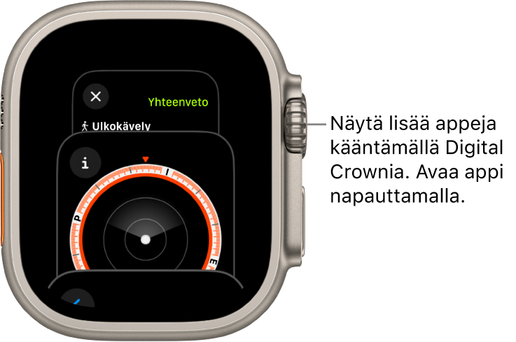 Apinvaihtajassa näytetään Kompassi-appi. Näytä lisää appeja kääntämällä Digital Crownia. Avaa appi napauttamalla.