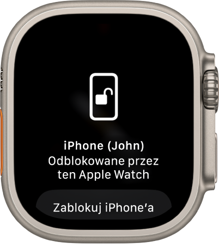 Apple Watch pokazujący na ekranie komunikat „iPhone (Jan) odblokowany przez ten Apple Watch”. Pod nim wyświetlany jest przycisk Zablokuj iPhone’a.